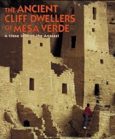 Cliff Dwellers of Mesa Verde