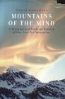 Mountains of the Mind - A history of a fascination ( Hardback )