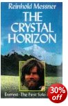The Crystal Horizon - First Solo Ascent of Everest - Reinhold Messner