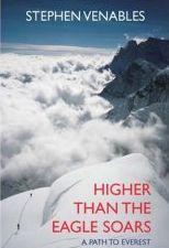 Higher than the Eagle Soars - A Path to Everest