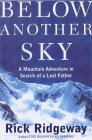 Below another Sky by Rick Ridgeway