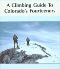 Climbing Guide to Colorado's Fourteeners